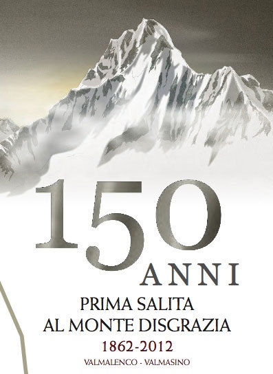 150 anni prima salita del Picco Glorioso - Monte Disgrazia
