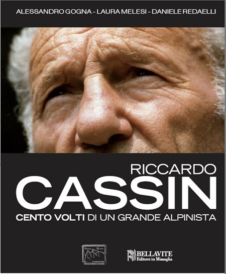 Riccardo Cassin – cento volti di un grande alpinista