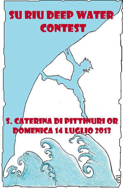 Arrampicata in Sardegna: news 3 - La locandina del Su Riu Deep Water Contenst che si terrà domenica 14/07/2013 a Santa Caterina di Pittinuri (Sardegna)