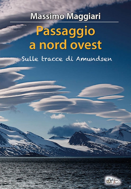 Sulle tracce di Amundsen: Massimo Maggiari racconta il suo Passaggio a Nord Ovest