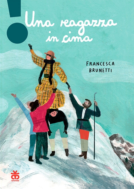 44° Premio ITAS del Libro di Montagna: i finalisti - Una ragazza in cima – Francesca Brunetti – Sinnos Editrice