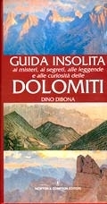 Guida insolita ai misteri, ai segreti, alle leggende e alle curiosità delle Dolomiti