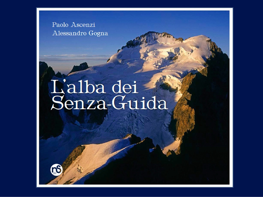 L'Alba dei Senza Guida, Paolo Ascenzi, Alessandro Gogna 