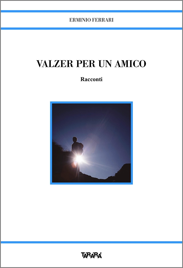 Valzer per un amico, Erminio Ferrari