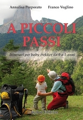 A piccoli passi: itinerari per baby trekker da 0 a 5 anni