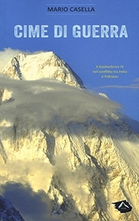 Cime di guerra. Il Gasherbrum IV nel conflitto tra India e Pakistan