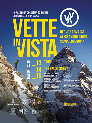 Vette in Vista 2026 - Dal 13 al 15 marzo a Terni in Umbria andrà in scena la 16° edizione di Vette in Vista 2026. Tra gli ospiti Hervè Barmasse, Alessandro Gogna e Silvia Loreggian.