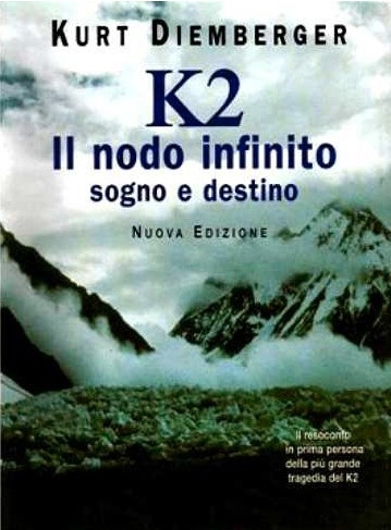 K2 Il nodo infinito - K2 Il nodo infinito di Kurt Diemberger
