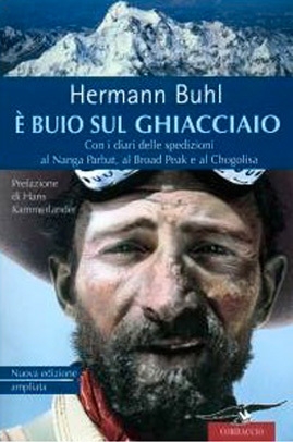 È buio sul ghiaccio. - È buio sul ghiaccio.Con i diari delle spedizioni al Nanga Parbat, al Broad Peak e al Chogolisa di di Hermann Buhl, Kurt Diemberger