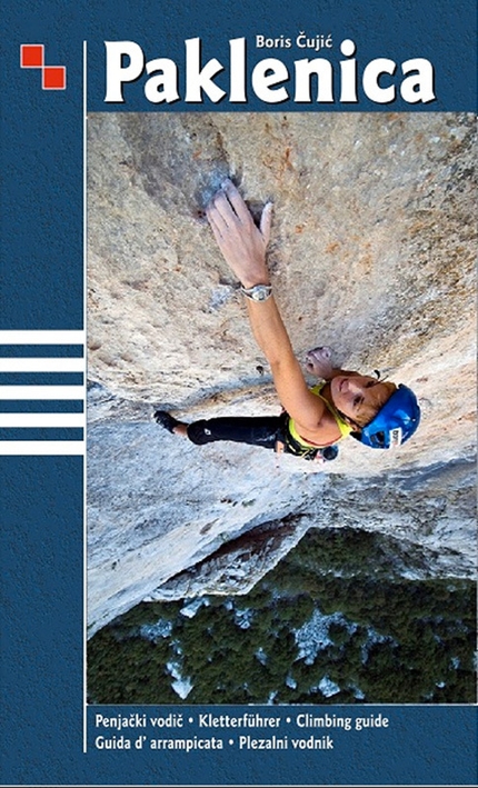 Paklenica, Croatia - Paklenica 2013 Climbing guide, Kletterführer, Guida d' arrampicata di Boris Čujić, Astroida