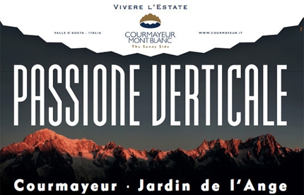 Passione Verticale Courmayeur 2015 - Passione Verticale a Courmayeur, la rassegna dedicata all'Age d’Or dell'alpinismo. Ospiti quest'anno: Hervé Barmasse, Edmond Joyeusaz, Renzino Cosson, Arnaud Clavel, Matteo Della Bordella, Luca Schiera, Luca Rolli, Francesco Civra Dano, Davide Capozzi e Tamara Lunger.