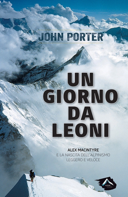 Un giorno da leoni. La storia di Alex MacIntyre raccontata da John Porter