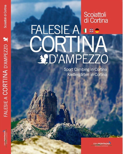Cortina InCroda 2016 - La copertina della nuova la nuova guida del Gruppo Scoiattoli di Cortina 'Falesie a Cortina d'Ampezzo' edita da IdeaMontagna.