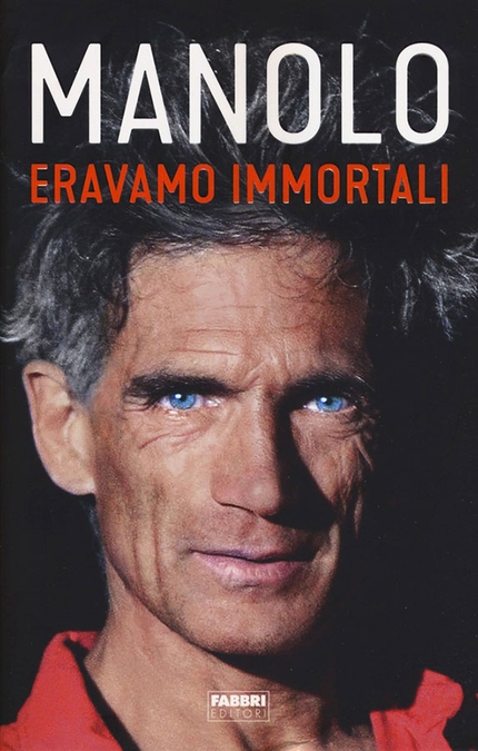 Eravamo Immortali - Eravamo immortali (Fabbri editore) il libro in cui Manolo alias Maurizio Zanolla si racconta