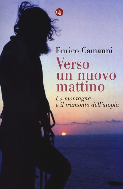 Verso un nuovo mattino. Il nuovo libro di Enrico Camanni