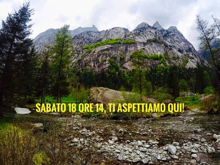 Val di Mello - Val di Mello: la mobilitazione popolare e pacifica organizzato tempo fa per tutelare la valle ed in programma proprio questo sabato 18 maggio, si terrà in ogni caso e sarà occasione di festa, un inno alla valle e al suo futuro.