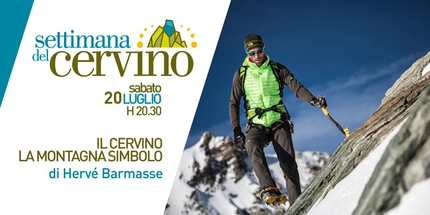 Hervé Barmasse sabato 20 luglio a Breuil - Cervinia per La Settimana del Cervino