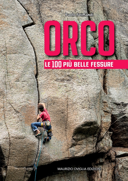 Orco. Le 100 più belle fessure