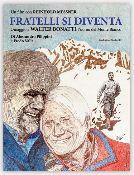 Fratelli si diventa. Omaggio a Walter Bonatti, l’uomo del Monte Bianco - Fratelli si diventa. Omaggio a Walter Bonatti, l’uomo del Monte Bianco, il film di Alessandro Filippini e Fredo Valla. Con la partecipazione di Reinhold Messner, sarà mostrato in anteprima mondiale il 28 agosto a Courmayeur. Il disegno è  opera dell'artista bolognese Claudio Pesci